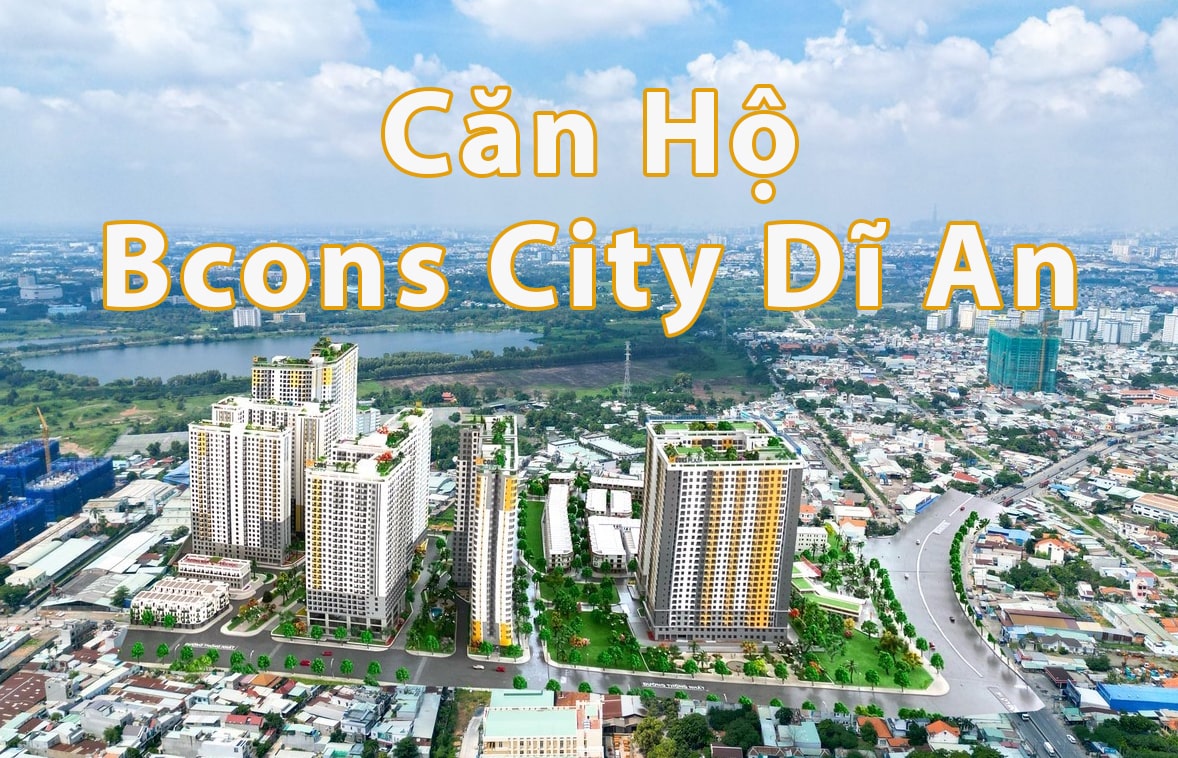 Dự án căn hộ Bcons City Dĩ An Bình Dương